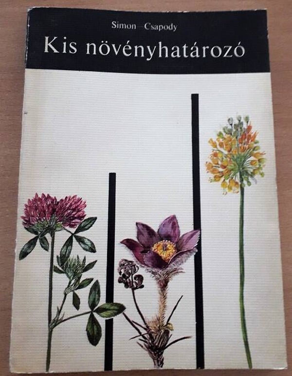 Simon, Tibor & Vera Csapody - Kis növényhatározó (determineren van de lagere planten)
