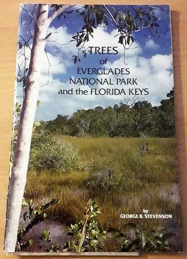 Stevenson, George B. - Trees of Everglades National Park &  the Florida Keys
