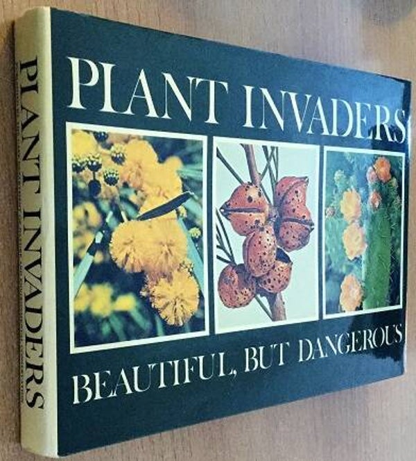 Stirton, Charles - Plant Invaders: Beautiful, But Dangerous