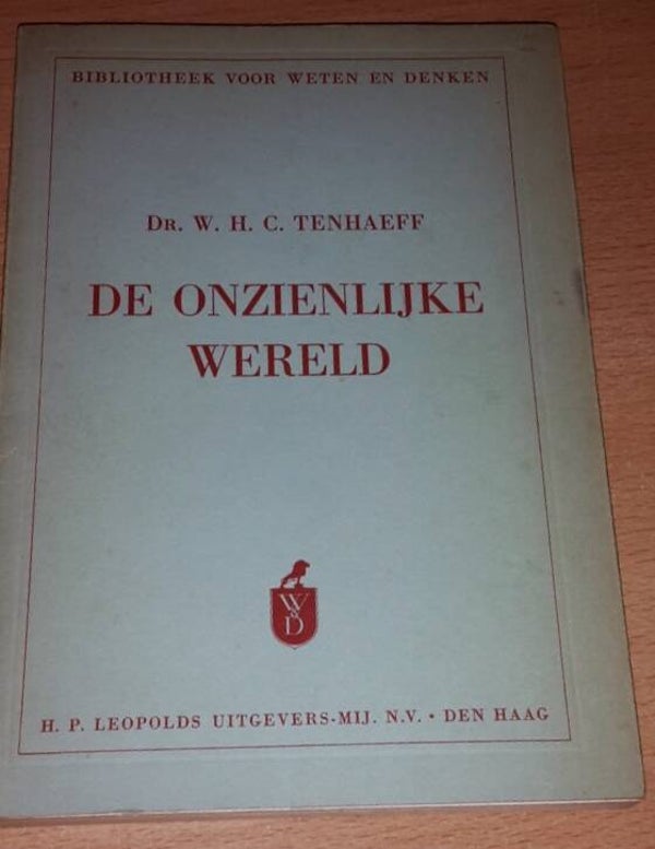 Tenhaeff, W.H.C. - De onzienlijke wereld