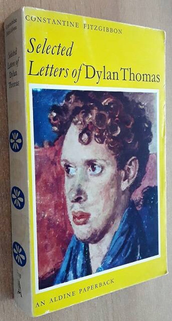 Fitzgibbon, Constantine - Selected Letters of Dylan Thomas
