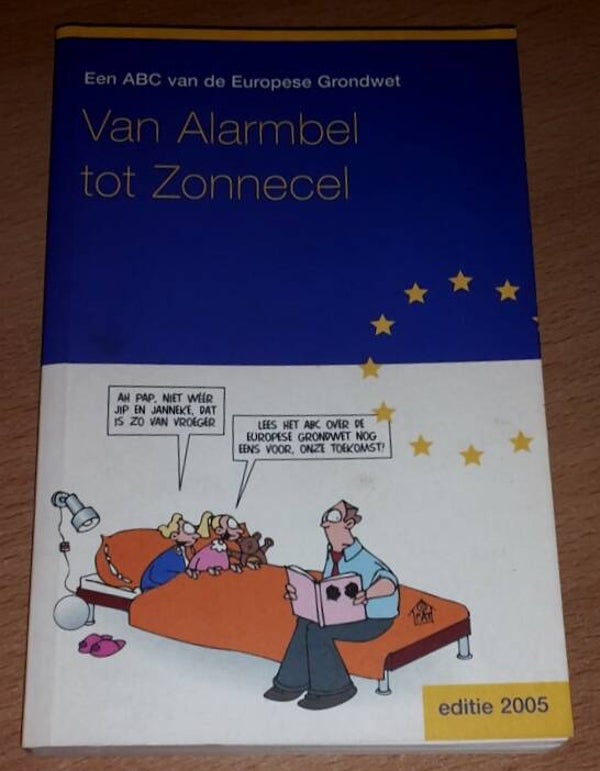 Wouters, R. - Van Alarmbel tot Zonnecel. Een ABC van de Europese Grondwet