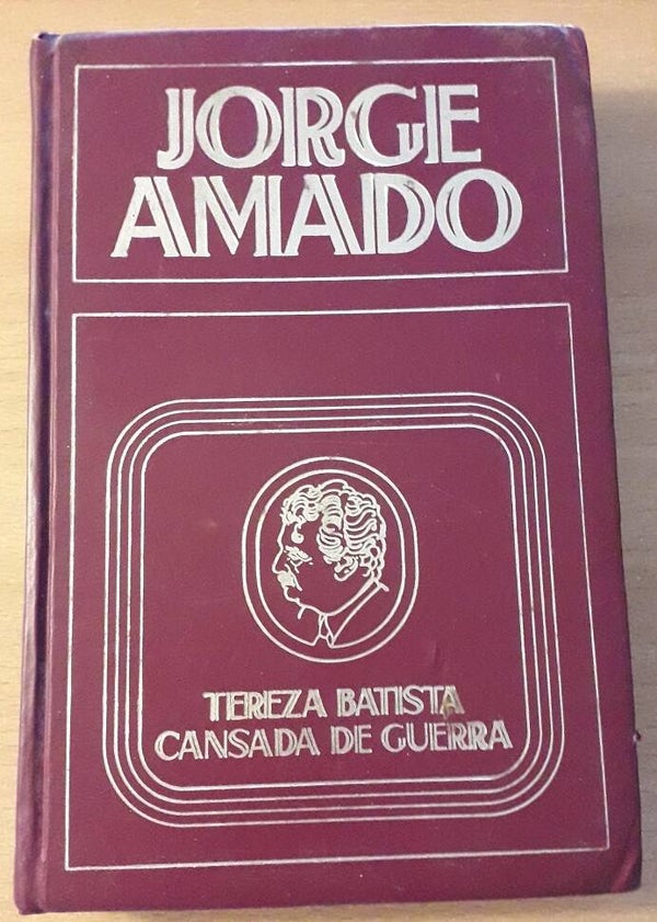 Amado, Jorge - Tereza Batista cansada de guerra