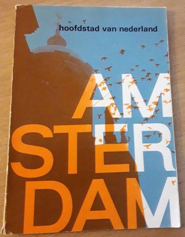 Gemeente Amsterdam. Bureau Voorlichting - Amsterdam, hoofdstad van Nederland