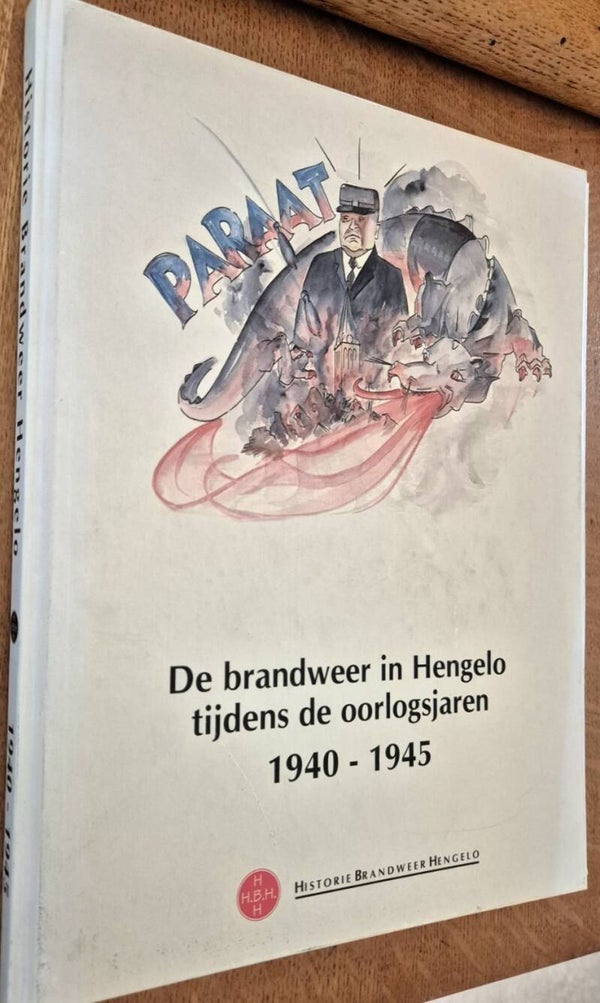 Stubbe, J. - De brandweer in Hengelo tijdens de oorlogsjaren