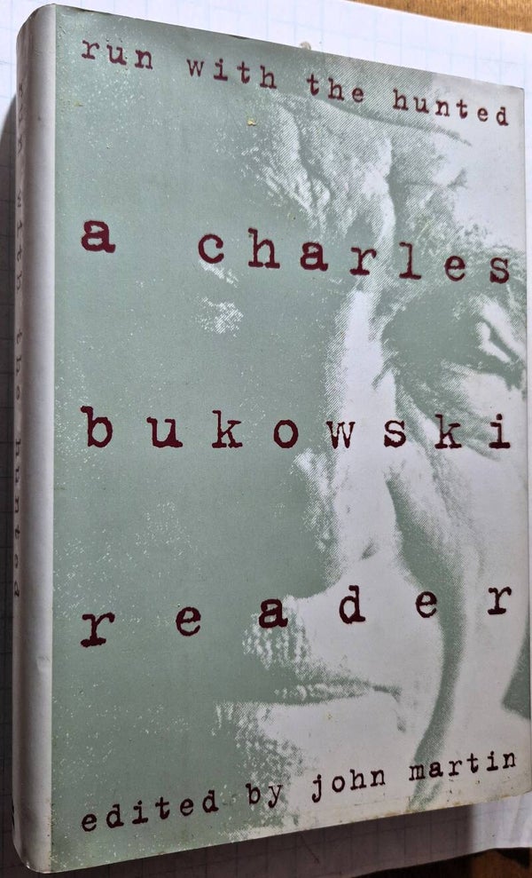 Bukowski, Charles - Run with the Hunted: A Charles Bukowski Reader