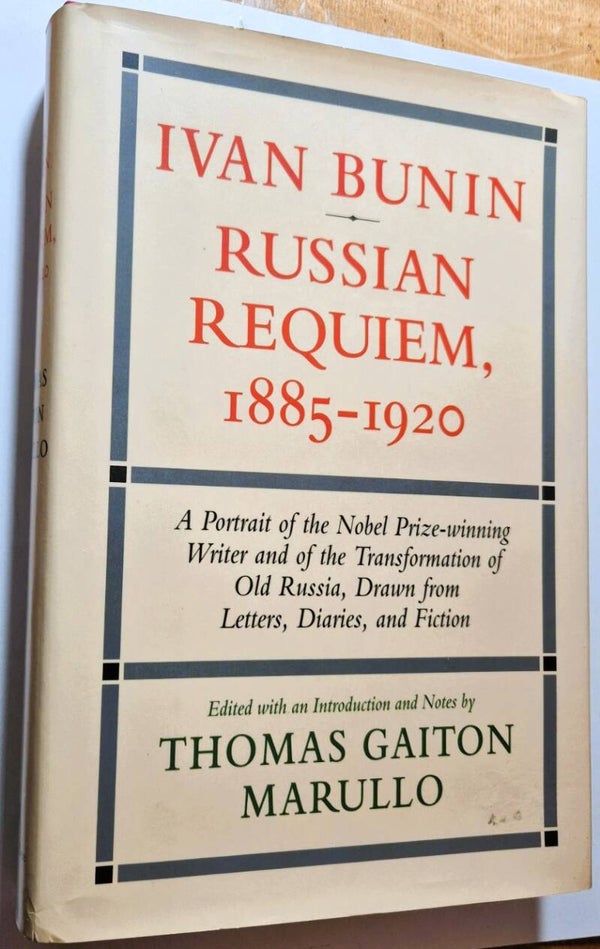 Ivan Bunin: Russian Requiem, 1885-1920