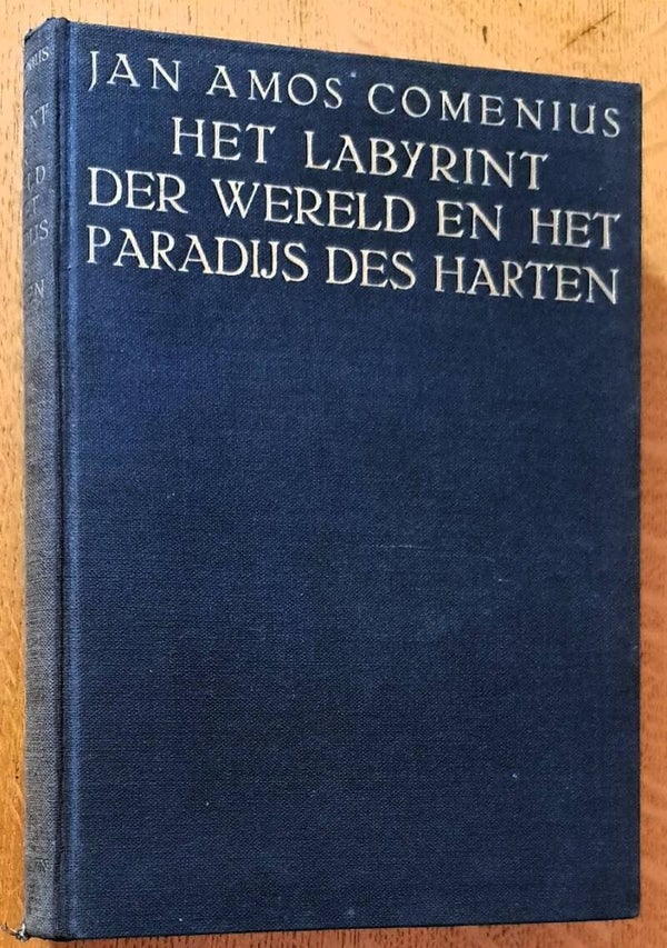 Comenius, Johannes Amos - Het labyrint der wereld en het paradijs des harten
