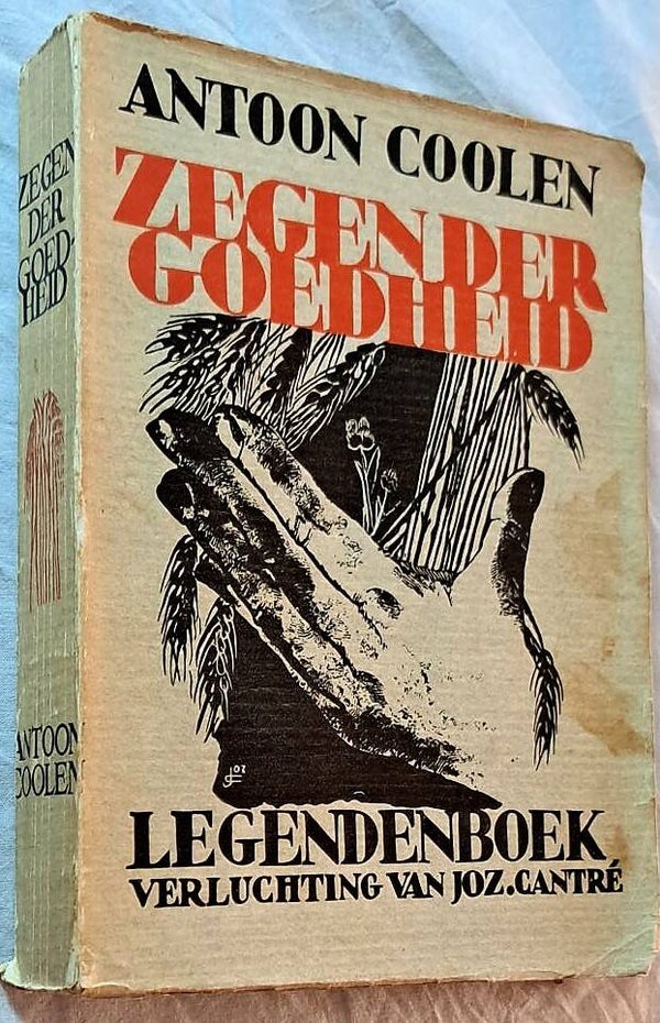 Coolen, Antoon - Zegen der goedheid: legendenboek