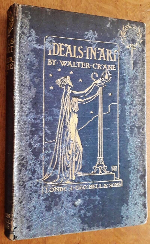 Crane, Walter - Ideals in Art: Papers Theoretical Practical Critical