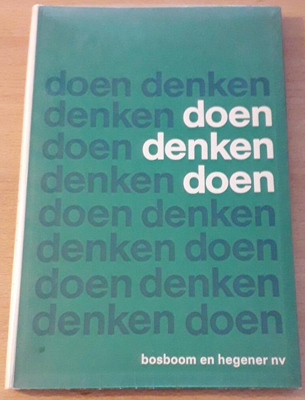 Doen denken doen. 12 organisatie-opstellen etc.
