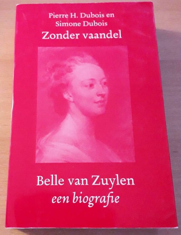 Dubois, Pierre H. & Simone - Zonder vaandel: Belle van Zuylen