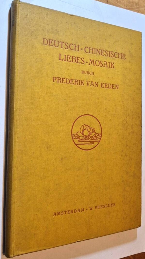 Eeden, Frederik van  - Deutsch-Chinesische Liebes-Mosaik