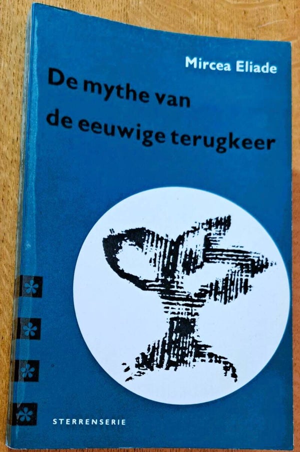 Eliade, Mircea - De mythe van de eeuwige terugkeer