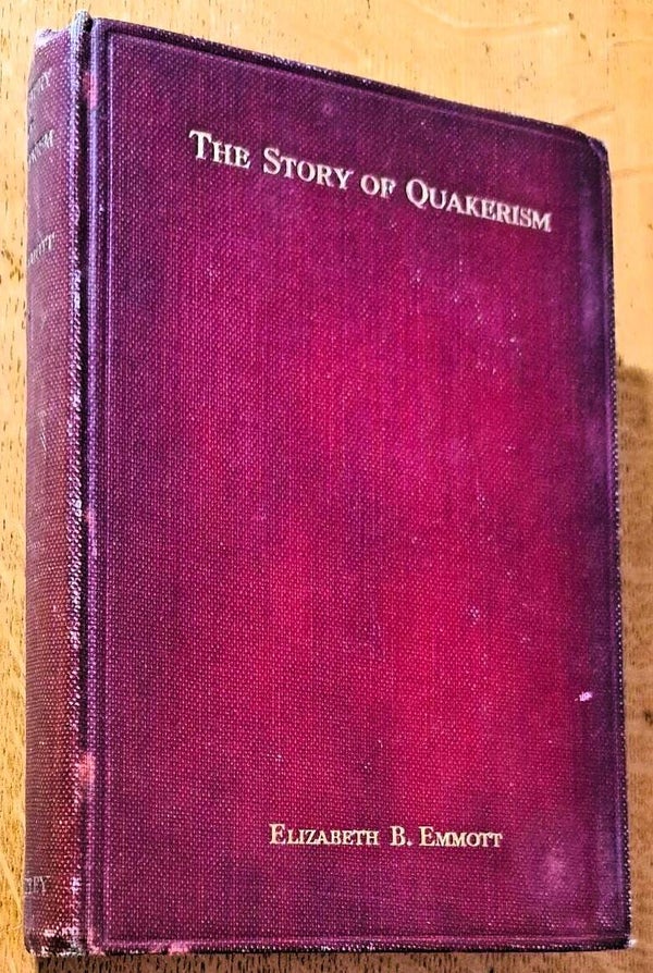 Emmott, Elizabeth B. - The Story of Quakerism