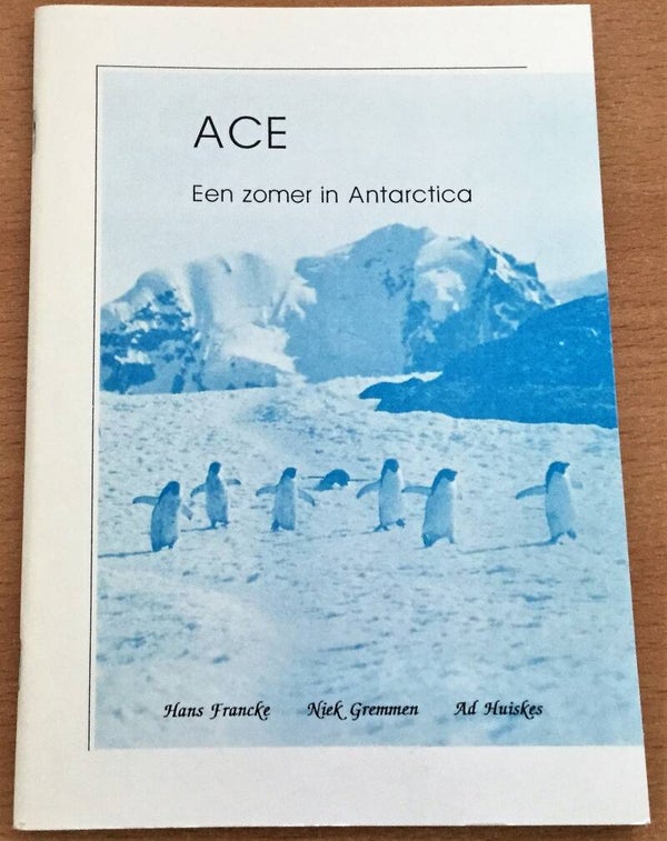 Francke, Hans - ACE. Een zomer in Antartica