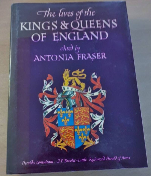 Fraser, Antonia (ed) - The lives of the Kings & Queens of England
