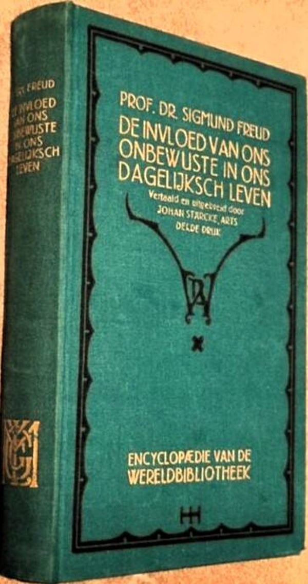 Freud, SigmFreud, Sigmund - De invloed van ons onbewuste in ons dagelijksch leven