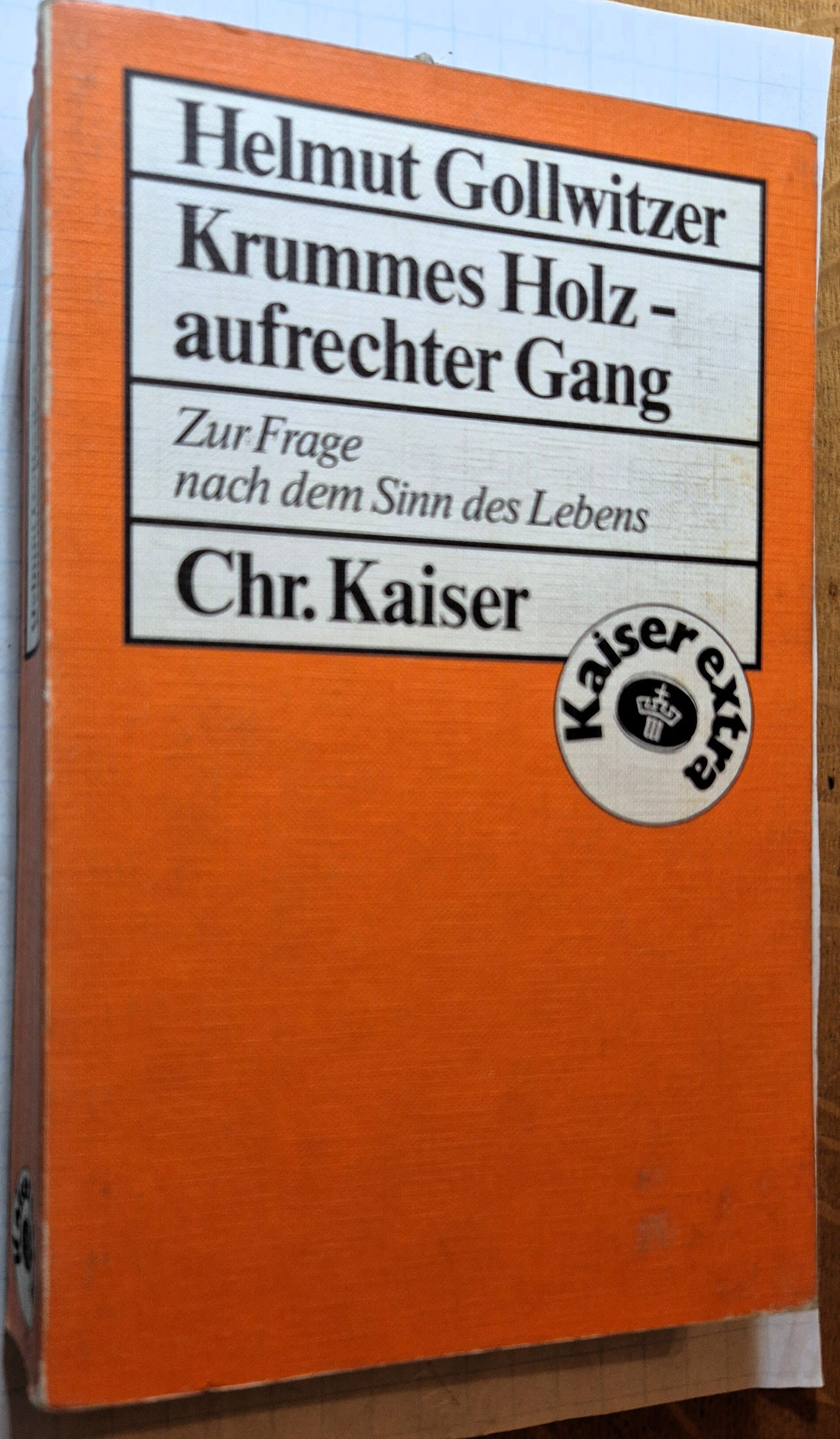 Gollwitzer, Helmut - Krummes Holz - aufrechter Gang
