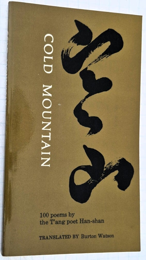 Cold Mountain: One Hundred Poems by the T'ang Poet Han-shan