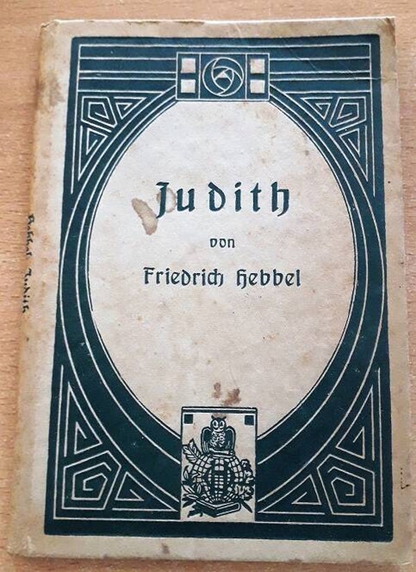 Hebbel, Friedrich - Judith. Eine Tragödie in fünf Akten
