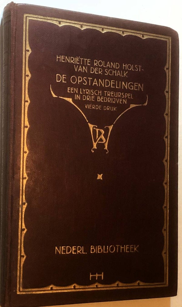 Roland Holst-van der Schalk, Henriette  - De opstandelingen