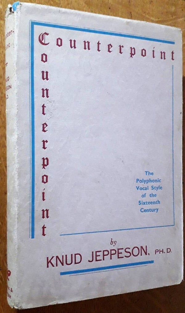 Jeppeson, Knud - Counterpoint: The Polyphonic Vocal Style of the Sixteenth Century