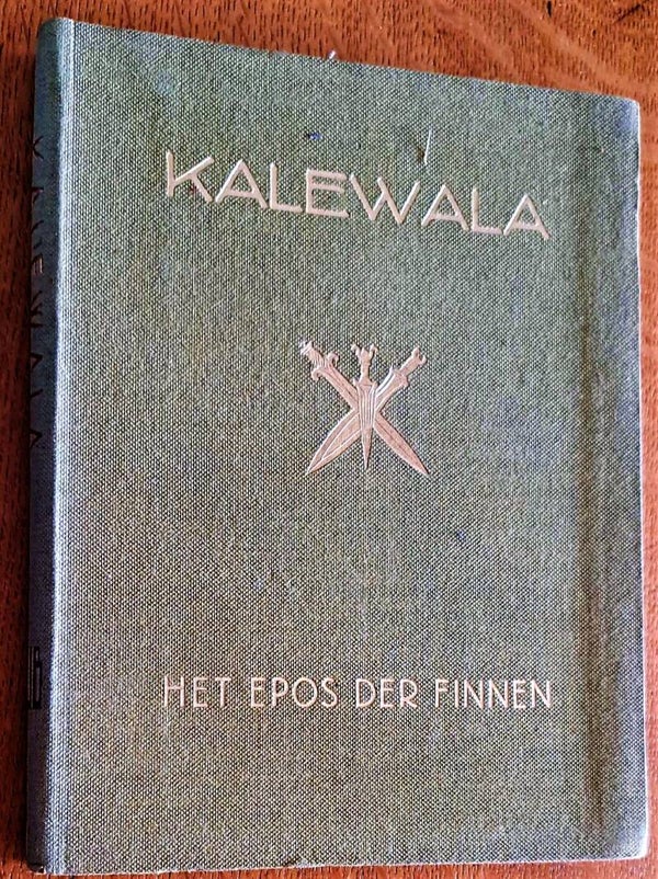 [Lönnrot, Elias] - Kalewala: het epos der Finnen