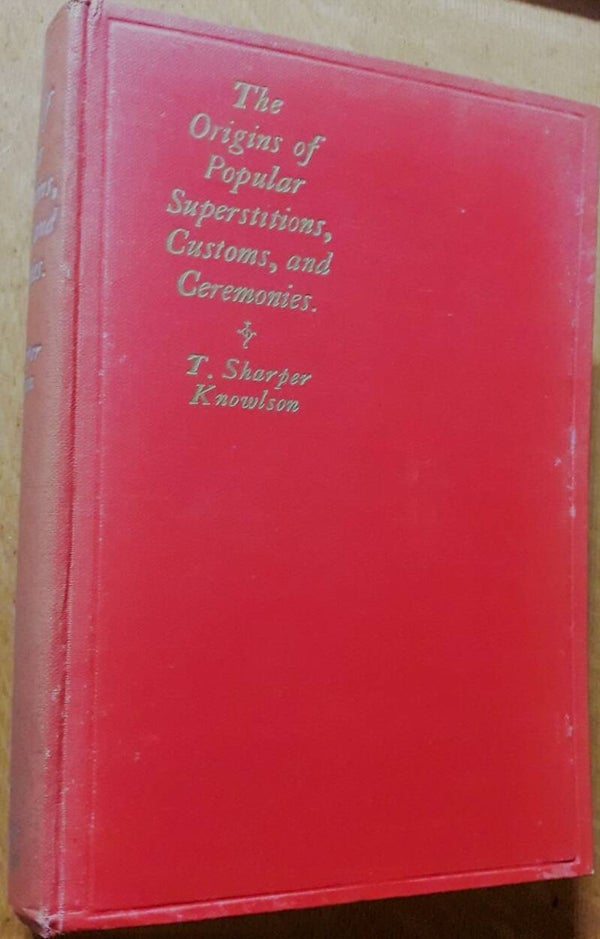 Knowlson, T.S. - The Origins of Popular Superstitions and Customs