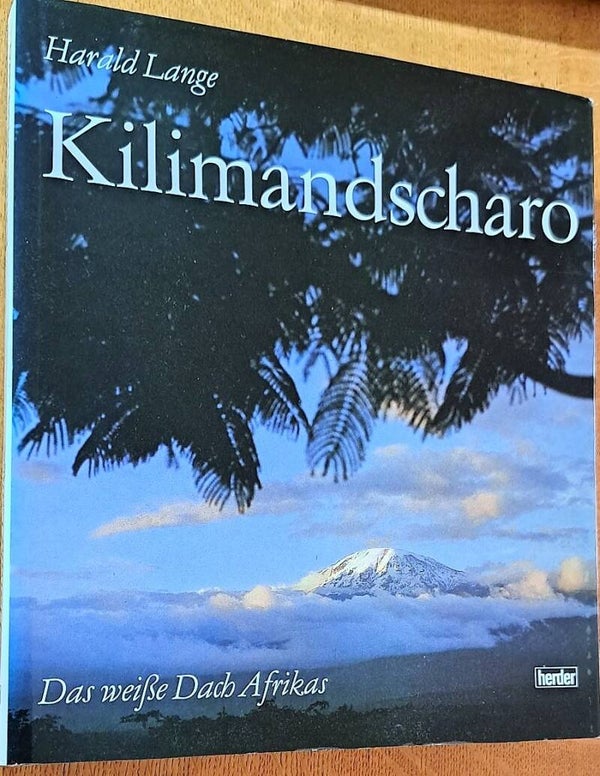 Lange, Harald - Kilimandscharo. Das weiße Dach Afrikas