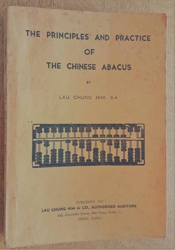 Lau Chung Him - The Principles and Practice of the Chinese Abacus