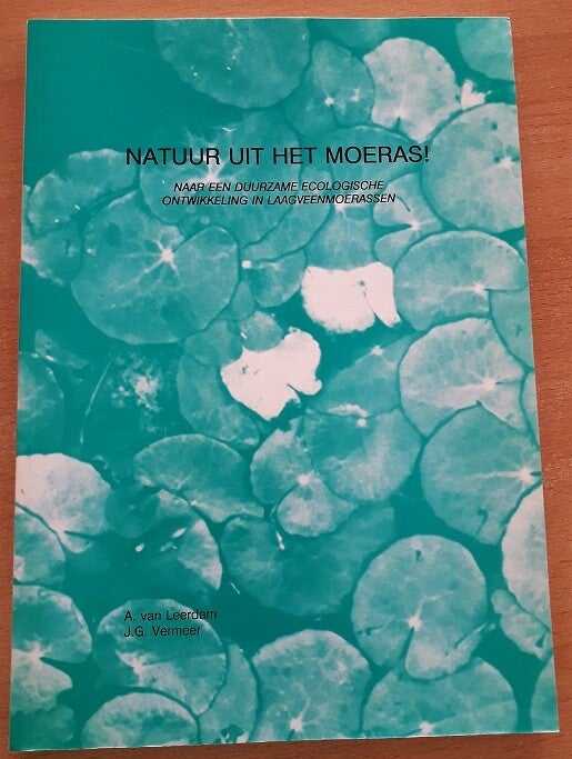 Leerdam, A. van & J.G. Vermeer - Natuur uit het moeras!