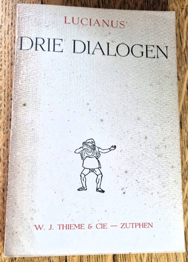 Lucianus - Lucianus' drie dialogen