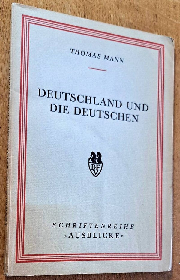 Mann, Thomas - Deutschland und die Deutschen