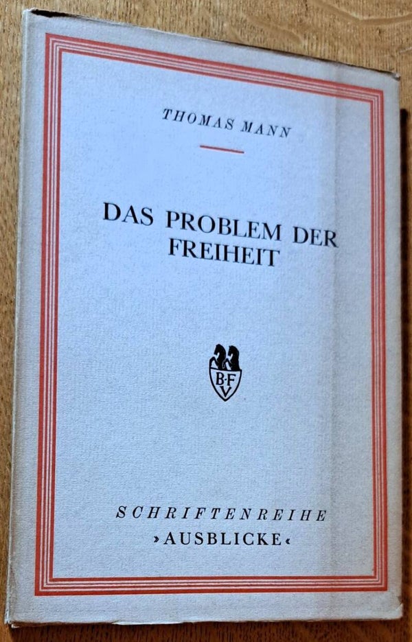 Mann, Thomas - Das Problem der Freiheit