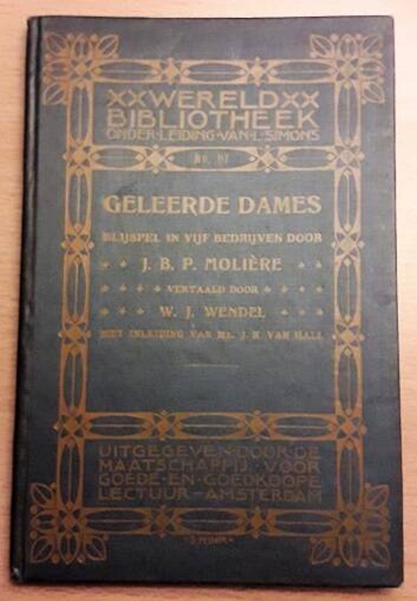 Molière, J.B.P.  - Geleerde dames: blijspel in vijf bedrijven