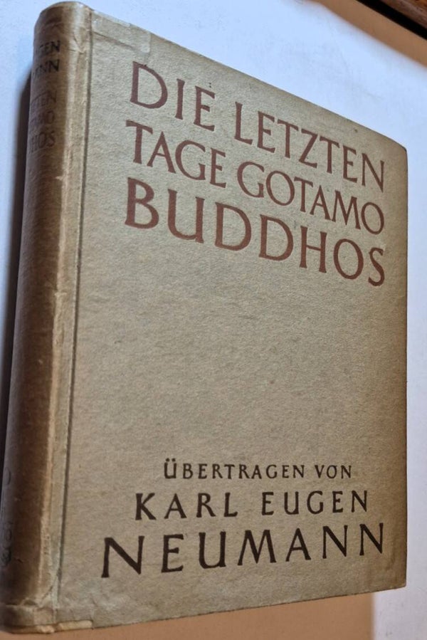 Neumann, K.E. - Die letzten Tage Gotamo Buddhos