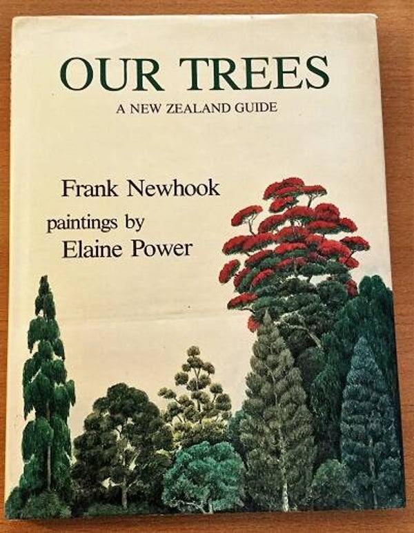 Newhook, Frank e.a. - Our Trees. A New Zealand Guide