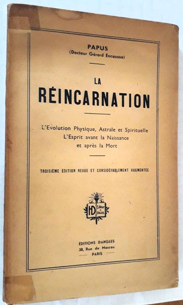 Papus ( Docteur Gérard Encause) - La réincarnation