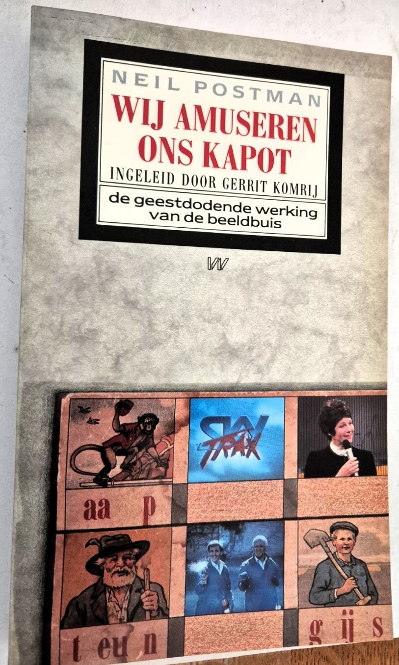 Postman, Neil - Wij amuseren ons kapot