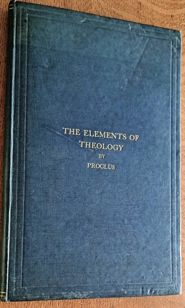 Proclus - The Elements of Theology. "Divine Arithmetic" - A subject Long Since Forgotten