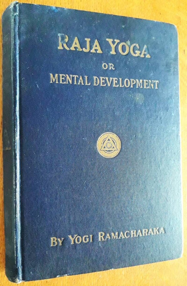 Ramacharaka, Yogi - A Series of Lessons in Raja Yoga