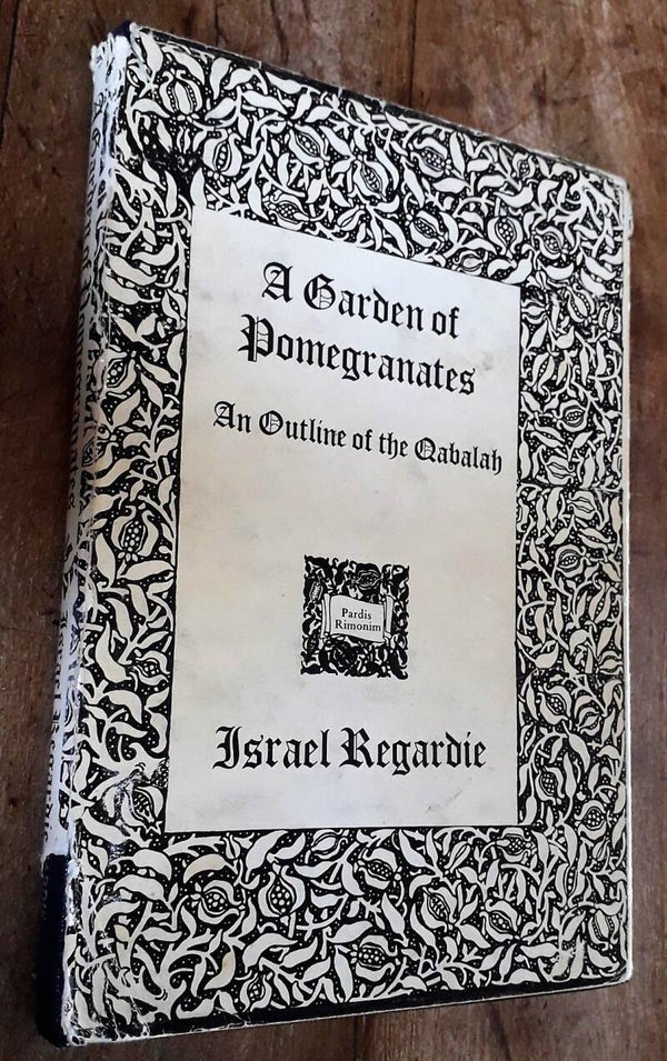 Regardie, Israel - A Garden of Pomegranates; an Outline of the Qabalah