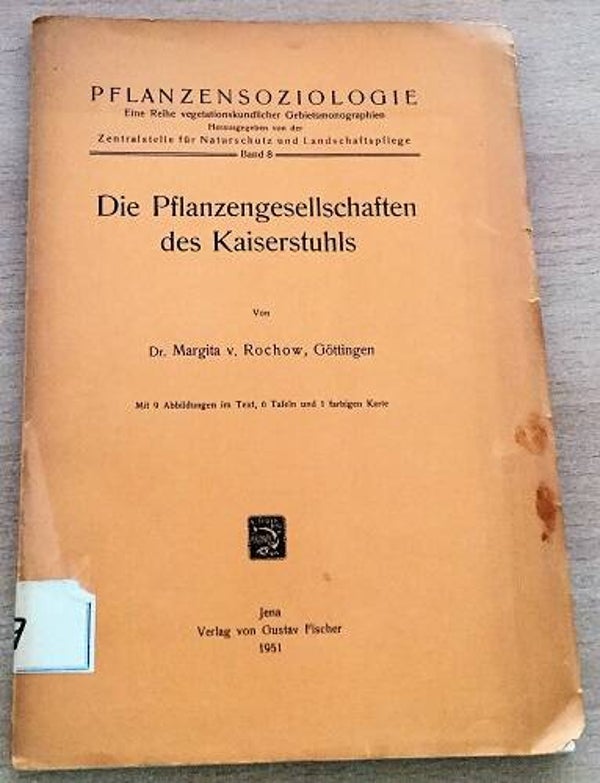 Rochow, Margita von - Die Pflanzengesellschaften des Kaiserstuhls