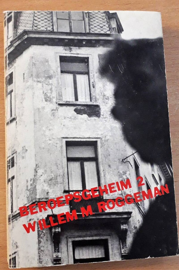 Roggeman, Willy - Beroepsgeheim 2; gesprekken met schrijvers