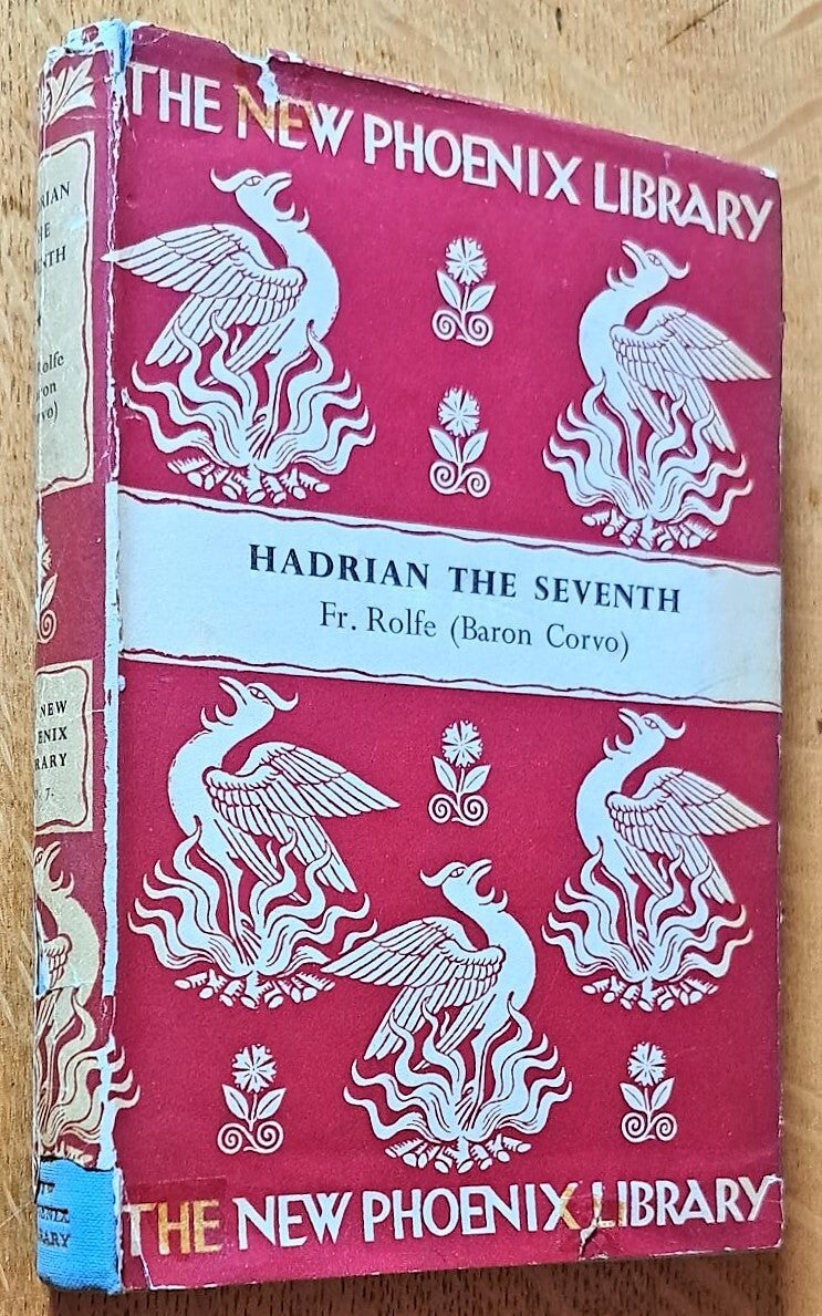 Corvo, Frederick Baron (= FR. Rolfe) - Hadrian the Seventh