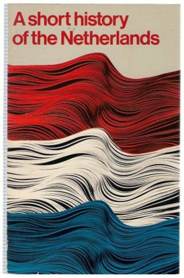 Schöffer, Ivo - A Short History of the Netherlands