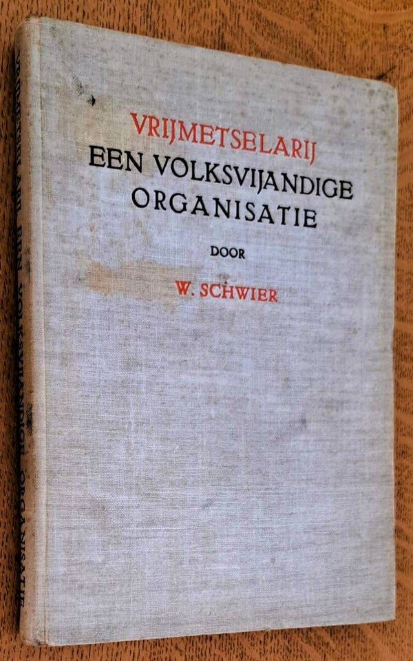 Schwier, W. - Vrijmetselarij, een volksvijandige organisatie