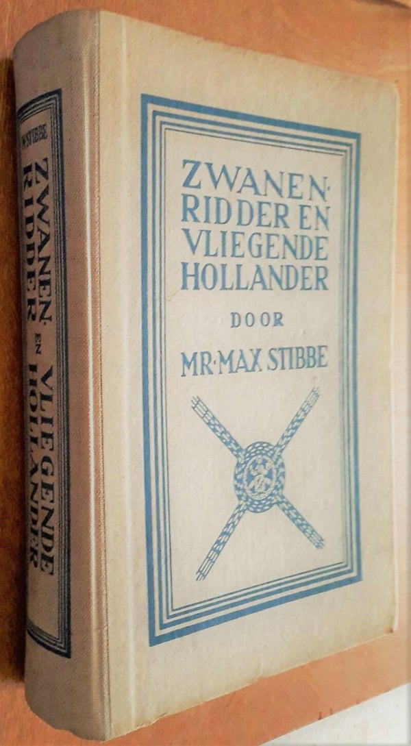 Stibbe, Max - Zwanenridder en Vliegende Hollander