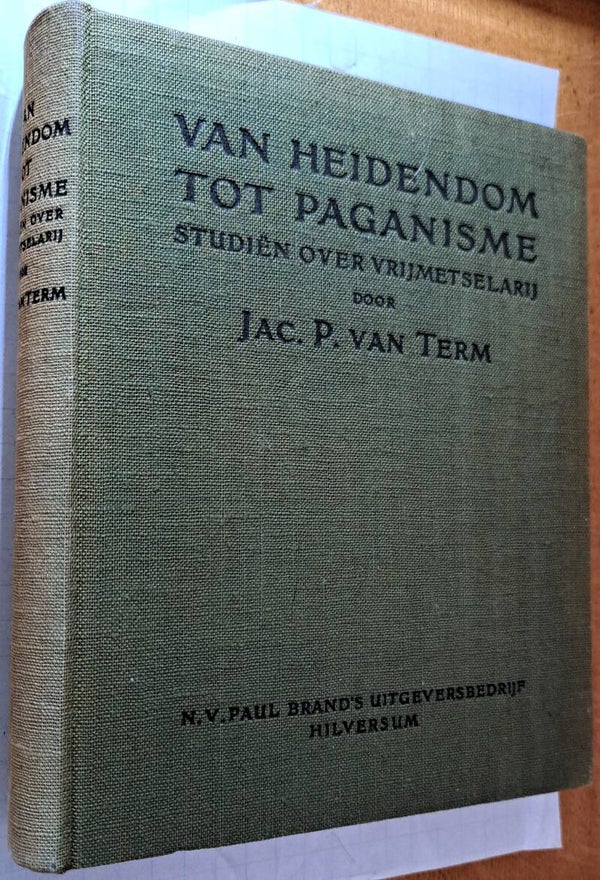 Term, Jac. P. van - Van heidendom tot paganisme